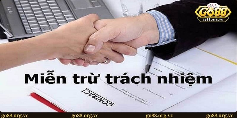Miễn trừ trách nhiệm 1 Người chơi phải chịu trách nhiệm trong mọi quyết định khi tham trò chơi tại GO88
